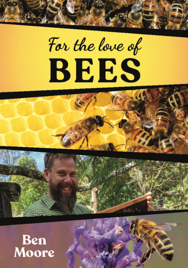 For the Love of Bees, Ben Moore Book